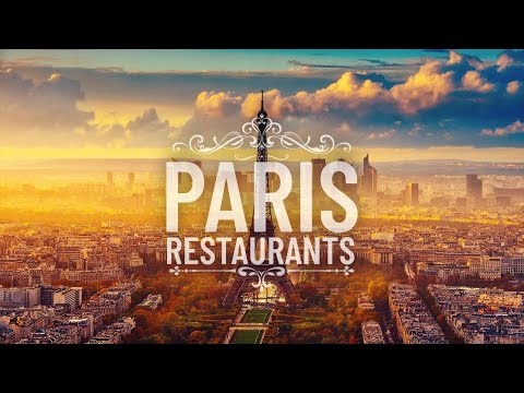 7 Best Restaurants In Paris France | Fine Dining In Paris