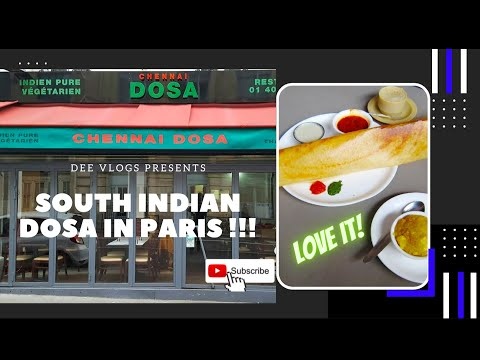 Yummy South Indian Chennai Dosa in Paris | Pure Veg Indian Restaurant in Paris France | DEE Vlogs |