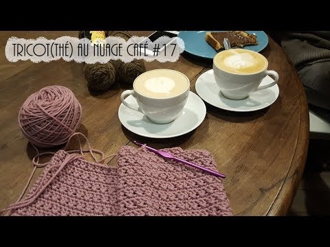 Tricot(thé) Géant au Nuage Café #17