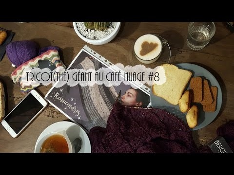 Tricot(thé) Géant au Nuage Café #8