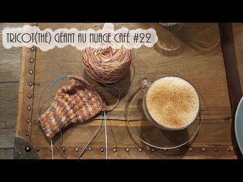 Tricot(thé) Géant au Nuage Café #22
