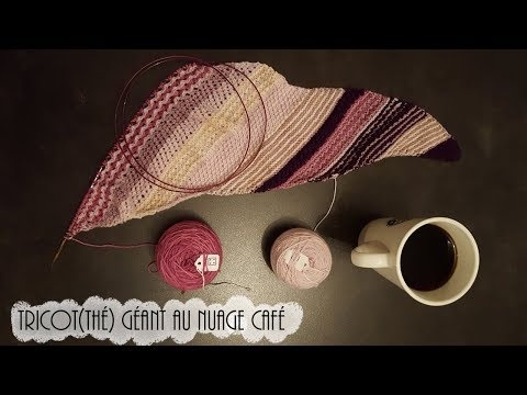 Tricot(thé) Géant au Nuage Café #19