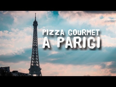 Pizza gourmet a Parigi | Pizzaitalianacademy