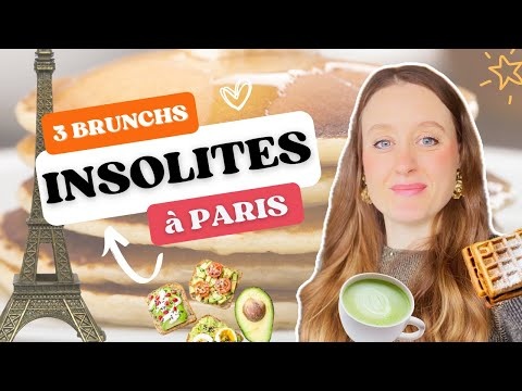 3 BRUNCHS INSOLITES À TESTER À PARIS