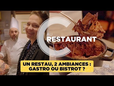 Un restau 2 ambiances : gastro ou bistrot ?