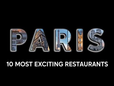 Paris Food Guide: 10 Best &amp; Exciting Restaurants in 2024 4K