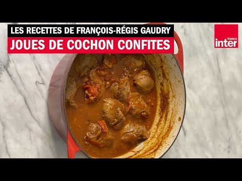 Les joues de cochon confites - Les recettes de François-Régis Gaudry